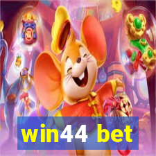 win44 bet